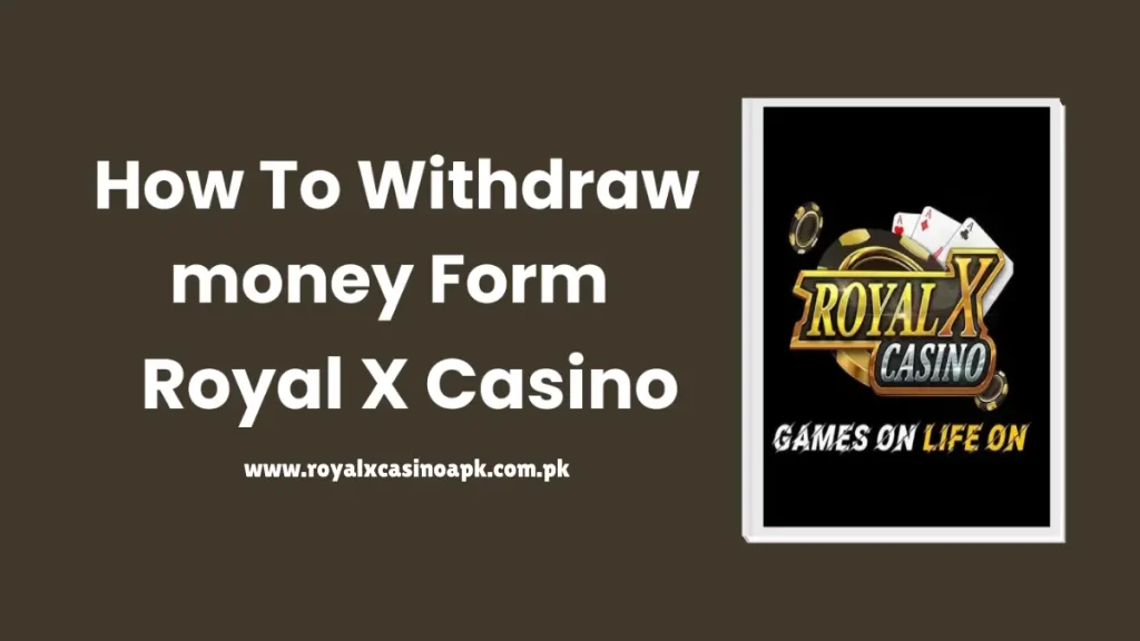 Withdraw Money in Royal X Casino