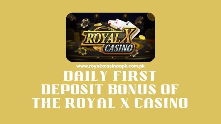Daily First Deposit Bonus Of The Royal X Casino