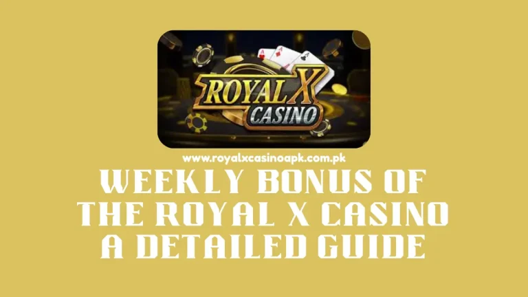 Weekly Bonus Of The Royal X Casino